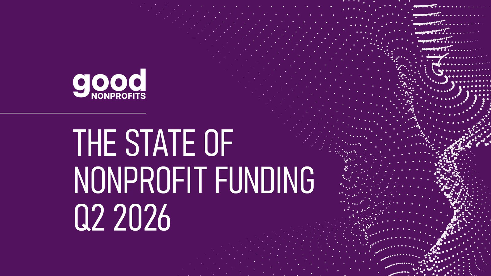 The State of Nonprofit Funding – Q2 2026: A Challenging Environment